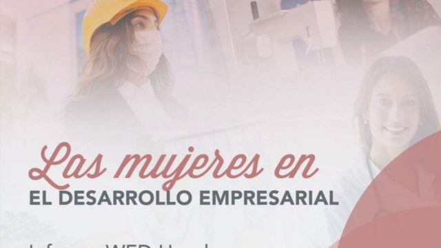 COHEP, OIT y CCIT Presentan Resultados de Estudio WED las mujeres y el desarrollo empresarial de honduras